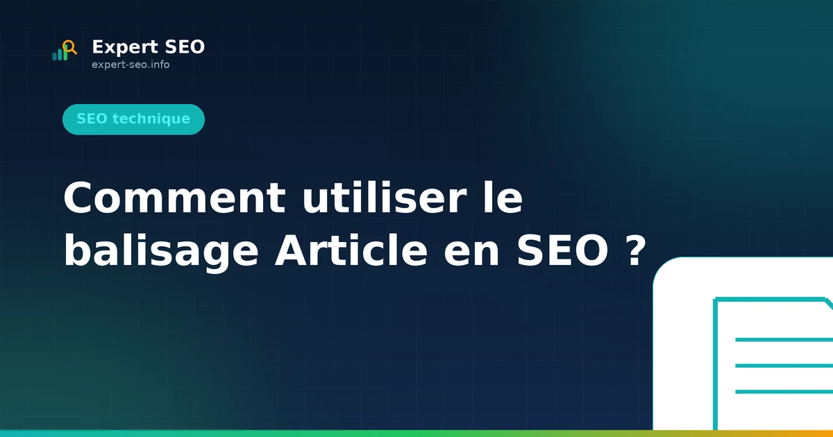 Comment utiliser le balisage Article en SEO ?