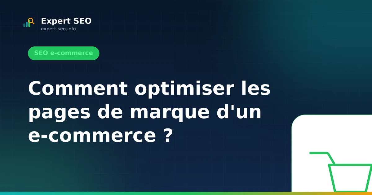 Comment optimiser les pages de marque d'un e-commerce ?
