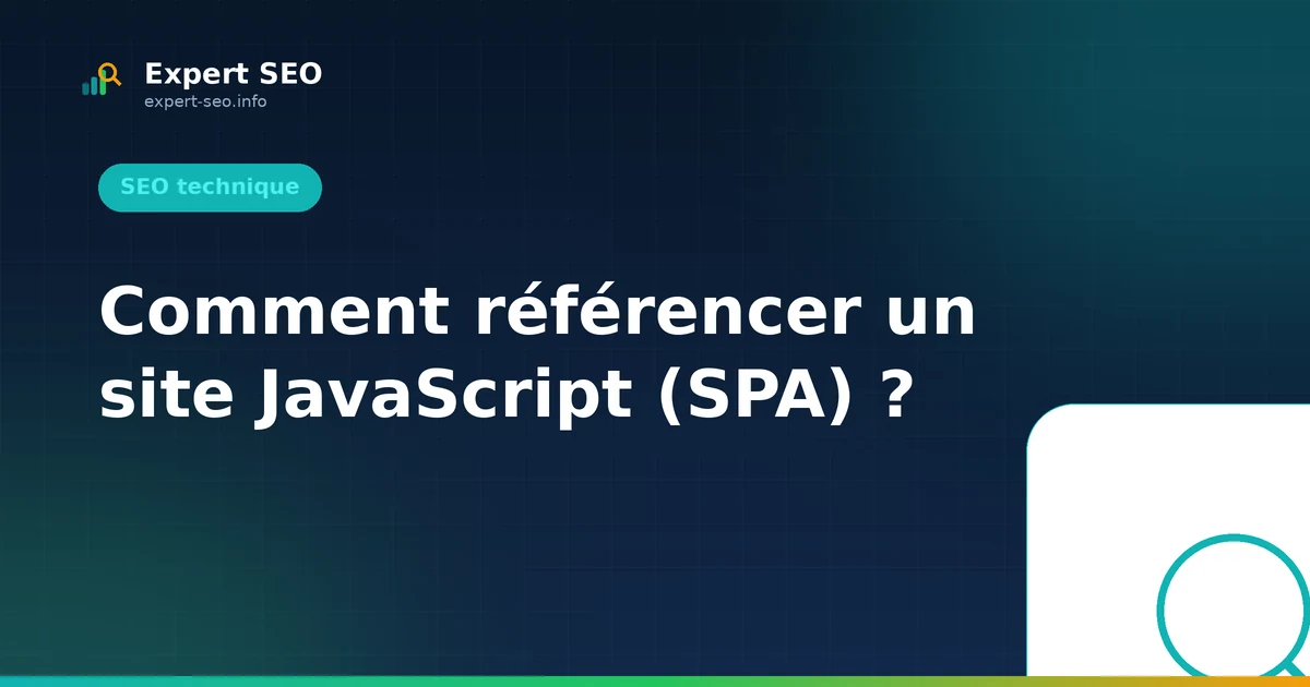 Comment référencer un site JavaScript (SPA) ?
