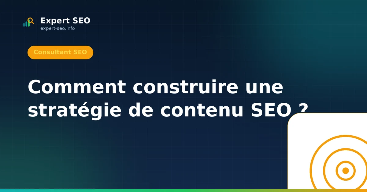 Comment construire une stratégie de contenu SEO ?