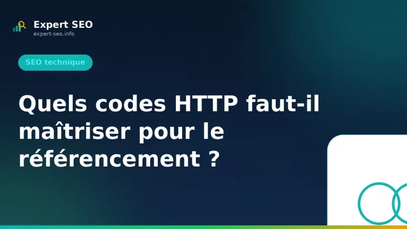 Quels codes HTTP faut-il maîtriser pour le référencement ?