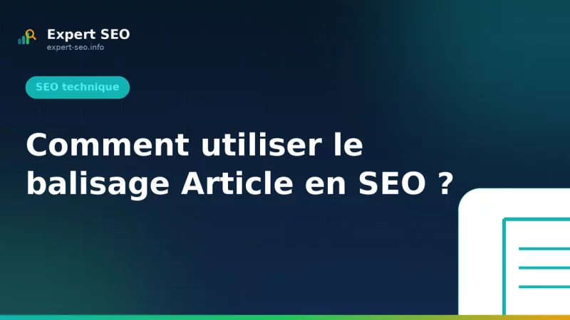 Comment utiliser le balisage Article en SEO ?
