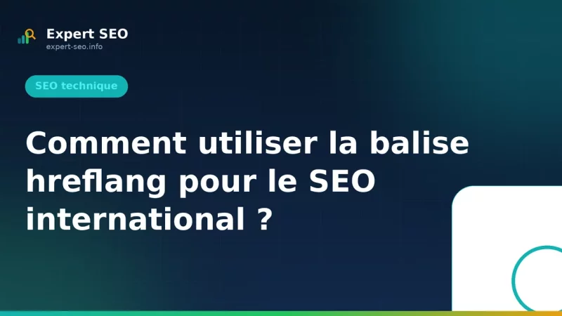 Comment utiliser la balise hreflang pour le SEO international ?