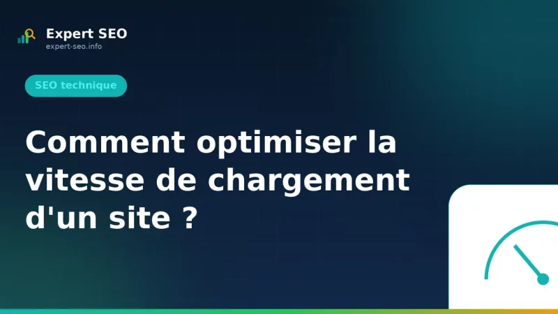 Comment optimiser la vitesse de chargement d'un site ?