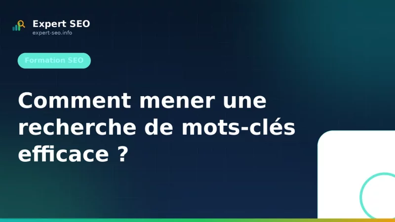 Comment mener une recherche de mots-clés efficace ?