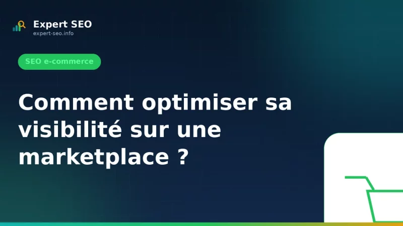 Comment optimiser sa visibilité sur une marketplace ?