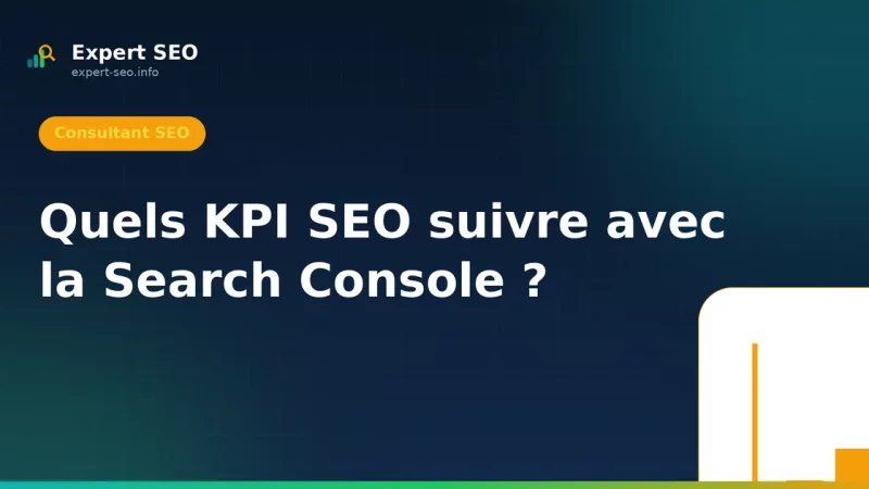 Quels KPI SEO suivre avec la Search Console ?