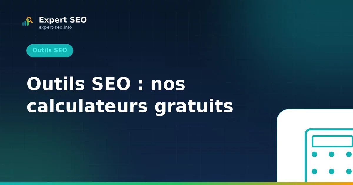 Outils SEO : nos calculateurs gratuits
